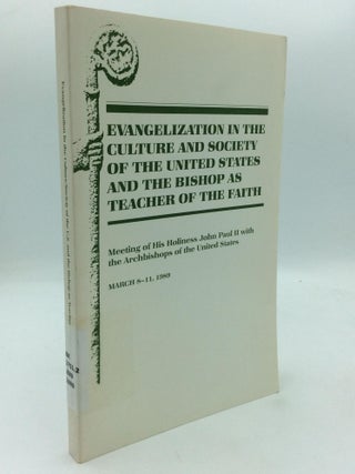 Item #314950 EVANGELIZATION IN THE CULTURE AND SOCIETY OF THE UNITED STATES AND THE BISHOP AS...
