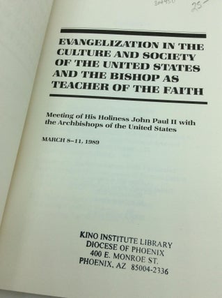 EVANGELIZATION IN THE CULTURE AND SOCIETY OF THE UNITED STATES AND THE BISHOP AS TEACHER OF THE FAITH: Meeting of His Holiness John Paul II with the Archbishops of the United States, March 8-11, 1989