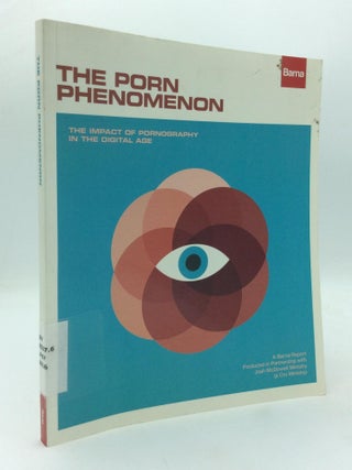 Item #315276 THE PORN PHENOMENON: The Impact of Pornography in the Digital Age