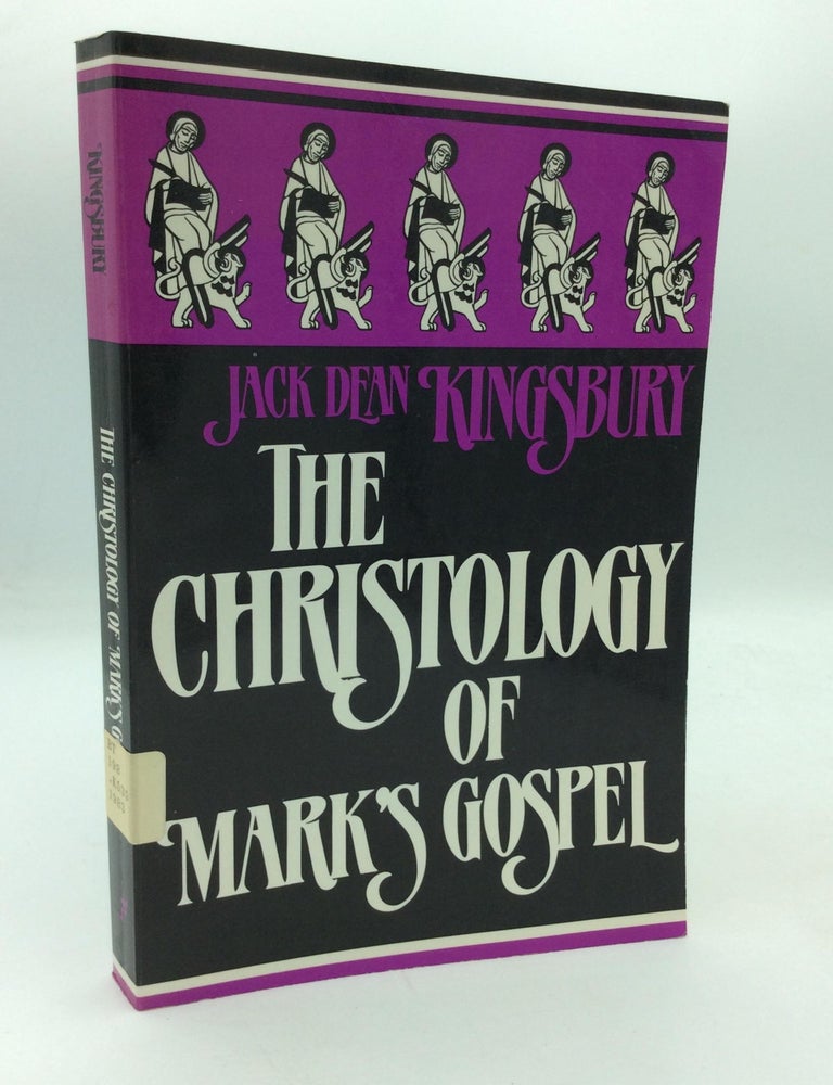 THE CHRISTOLOGY OF MARK'S GOSPEL | Jack Dean Kingsbury | 1st paperback edition