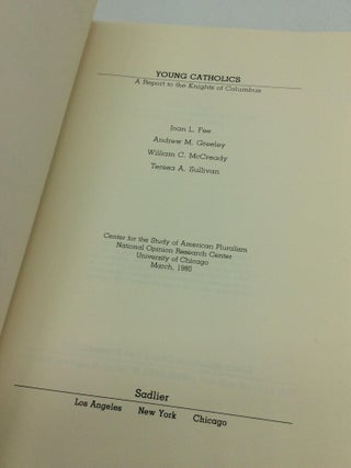 YOUNG CATHOLICS IN THE UNITED STATES AND CANADA: A Report to the Knights of Columbus