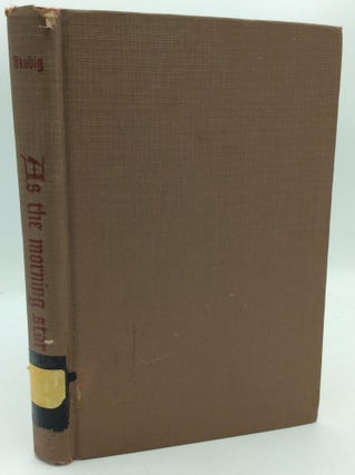 Item #315489 AS THE MORNING STAR: The Passing of St. Francis. Marion A. Habig
