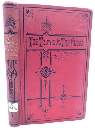 Item #31568 THE TROWEL OR THE CROSS and Other Stories and Sketches. The Catholic Publication Society