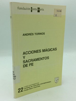 Item #315788 ACCIONES MAGICAS Y SACRAMENTOS DE FE. Andres Tornos
