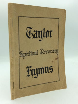 Item #315838 TAYLOR SPIRITUAL RECOVERY HYMNS