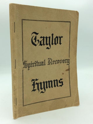 Item #315838 TAYLOR SPIRITUAL RECOVERY HYMNS