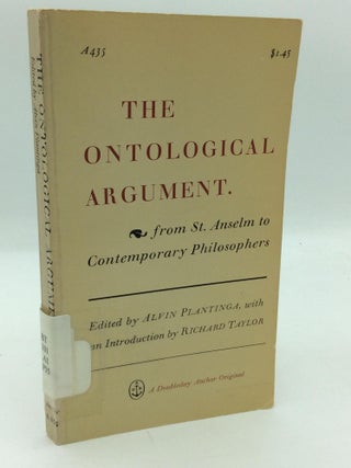 Item #315918 THE ONTOLOGICAL ARGUMENT from St. Anselm to Contemporary Philosophers. ed Alvin...