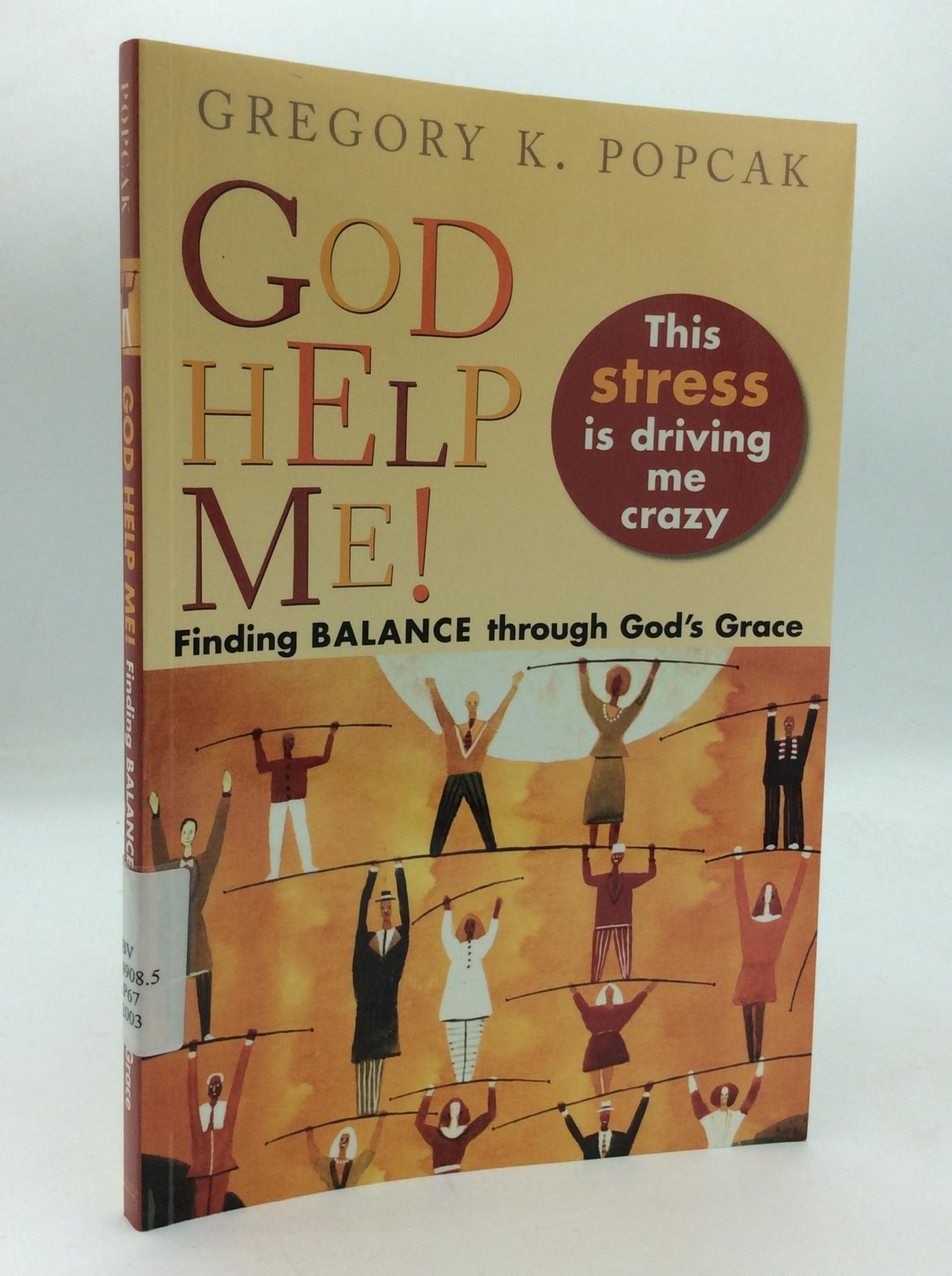 GOD HELP ME! Finding Balance Through God's Grace | Gregory K. Popcak ...