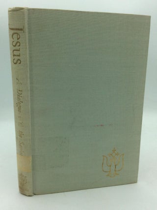 Item #316081 JESUS: A DIALOGUE WITH THE SAVIOUR by a Monk of the Eastern Church. A Monk of the...