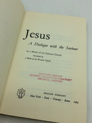 JESUS: A DIALOGUE WITH THE SAVIOUR by a Monk of the Eastern Church