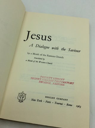JESUS: A DIALOGUE WITH THE SAVIOUR by a Monk of the Eastern Church