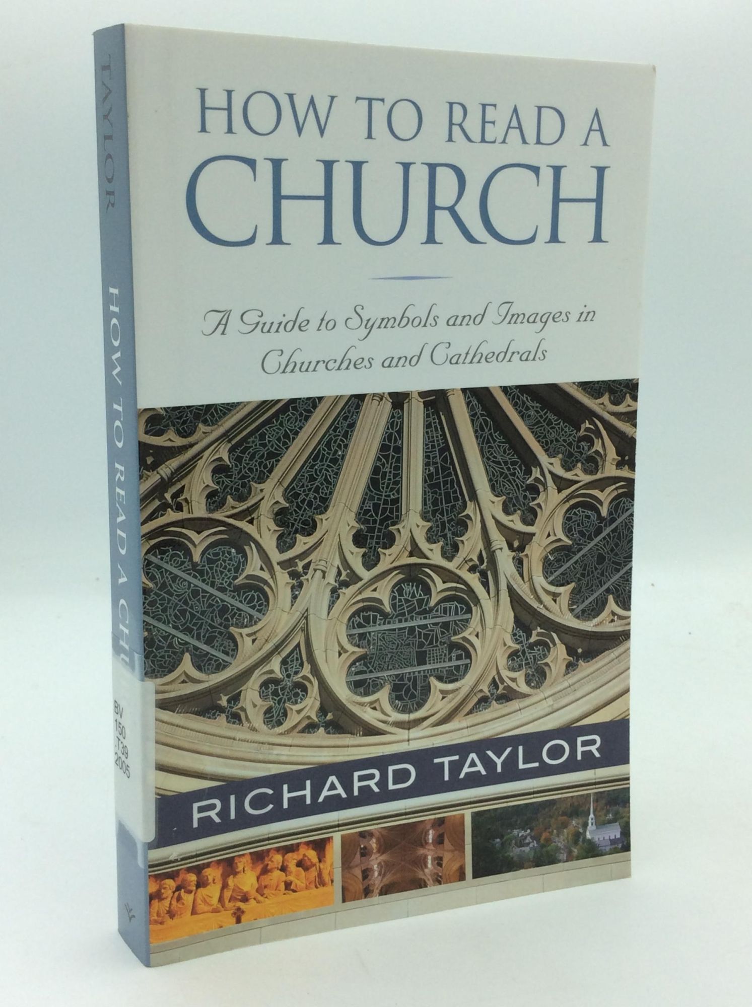 HOW TO READ A CHURCH: A Guide to Symbols and Images in Churches and ...