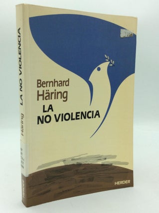 Item #316636 LA NO VIOLENCIA: Una Forma de Cultura y Esperanza. Bernard Haring