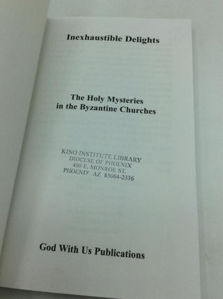 INEXHAUSTIBLE DELIGHTS: The Holy Mysteries in the Byzantine Churches