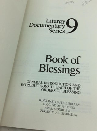 BOOK OF BLESSINGS: General Introduction and Introductions to Each of the Orders of Blessing