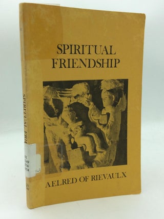 Item #317257 SPIRITUAL FRIENDSHIP. Aelred of Rievaulx