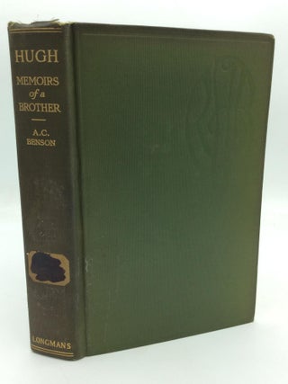 Item #317770 HUGH: MEMOIRS OF A BROTHER. Arthur Christopher Benson