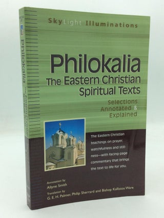 Item #317850 PHILOKALIA: The Eastern Christian Spiritual Texts; Selections Annotated &...
