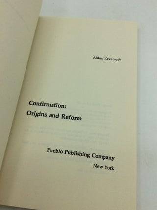 CONFIRMATION: ORIGINS AND REFORM