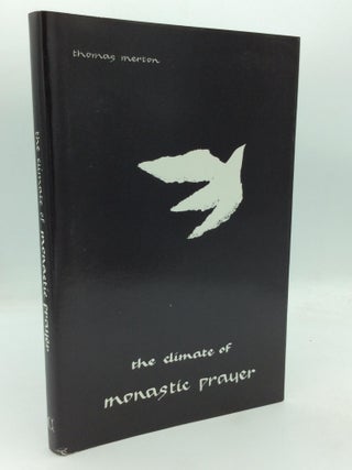 Item #317916 THE CLIMATE OF MONASTIC PRAYER. Thomas Merton