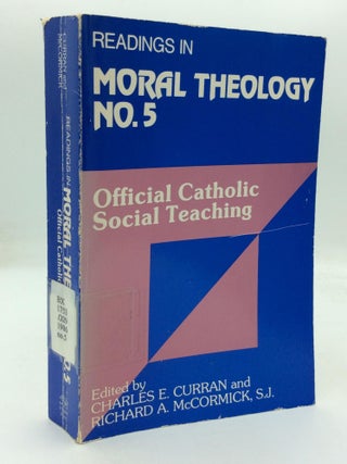 Item #318281 OFFICIAL CATHOLIC SOCIAL TEACHING. Charles E. Curran, Richard A. McCormick
