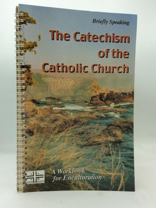 Item #318462 THE CATECHISM OF THE CATHOLIC CHURCH IN BRIEF: A Work Book for Inculturation
