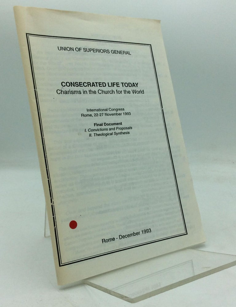 CONSECRATED LIFE TODAY: Charisms in the Church for the World | Union of ...