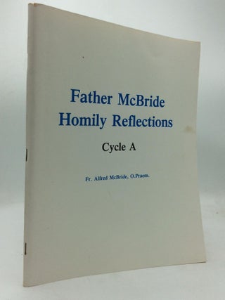 Item #318764 FATHER MCBRIDE HOMILY REFLECTIONS: Cycle A. Fr. Alfred McBride