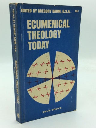 Item #318796 ECUMENICAL THEOLOGY TODAY. ed Gregory Baum