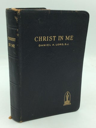 Item #319466 CHRIST IN ME: Prayer Book for Communion Mass. Daniel A. Lord