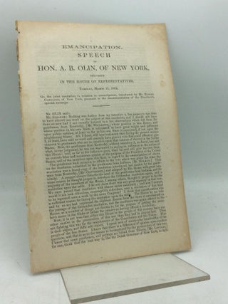 Item #319735 SPEECH OF HON. A.B. OLIN, OF NEW YORK, Delivered in the House of Representatives,...