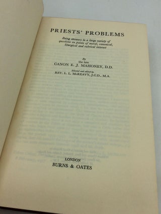 PRIESTS' PROBLEMS: Being Answers to a Large Variety of Questions on Points of Moral, Canonical, Liturgical and Rubrical Interest