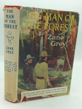 Item #319977 THE MAN OF THE FOREST. Zane Grey
