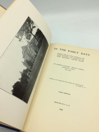 IN THE EARLY DAYS: Pages from the Annals of the Sisters of Charity of the Blessed Virgin Mary; St. Joseph's Convent, Mount Carmel, Dubuque, Iowa, 1833-1887