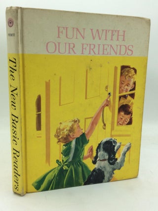 Item #320281 FUN WITH OUR FRIENDS. Marion Monroe Helen M. Robinson, A. Sterl Artley