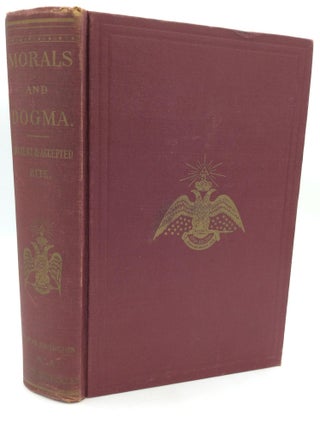 Item #320332 MORALS AND DOGMA OF THE ANCIENT AND ACCEPTED SCOTTISH RITE OF FREEMASONRY Prepared...