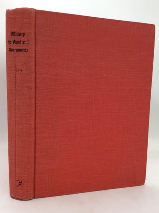 Item #320384 MINISTRY TO WORD AND SACRAMENTS: History and Theology. Bernard Cooke