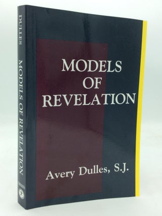 Item #320387 MODELS OF REVELATION. Avery Dulles