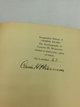 STORMY YEARS: The Autobiography of Carter H. Harrison, Five Times Mayor of Chicago