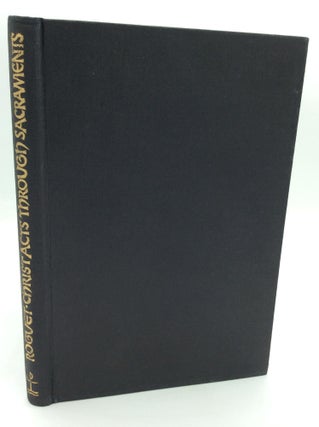 Item #320609 CHRIST ACTS THROUGH THE SACRAMENTS. A.-M. Roguet