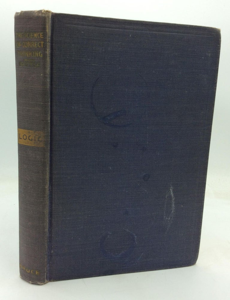 Item #320799 THE SCIENCE OF CORRECT THINKING: LOGIC. Celestine N. Bittle.