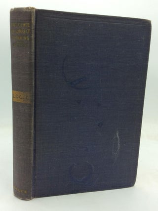 Item #320799 THE SCIENCE OF CORRECT THINKING: LOGIC. Celestine N. Bittle