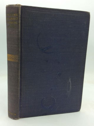 Item #320799 THE SCIENCE OF CORRECT THINKING: LOGIC. Celestine N. Bittle
