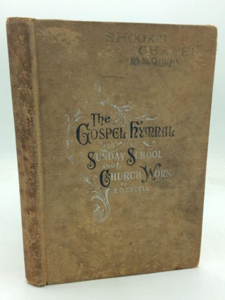 Item #320926 THE GOSPEL HYMNAL FOR SUNDAY SCHOOL AND CHURCH WORK. E O. Excell