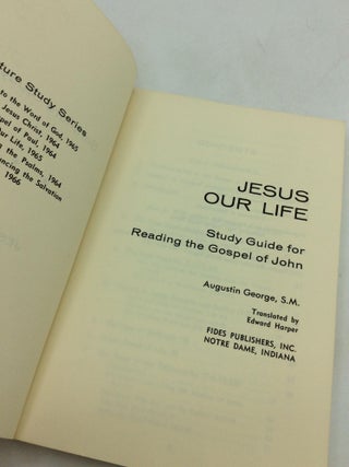 JESUS OUR LIFE: Study Guide for Reading the Gospel of John