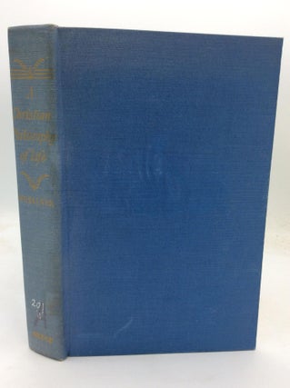 Item #320998 A CHRISTIAN PHILOSOPHY OF LIFE. Bernard Wuellner