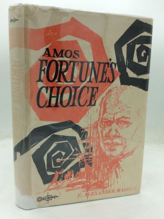 Item #321199 AMOS FORTUNE'S CHOICE: The Story of a Negro Slave's Struggle for...