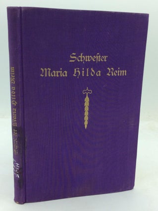 Item #321215 SCHWESTER MARIA HILDA REIM: Arme Schulschwester v.U.L.Fr