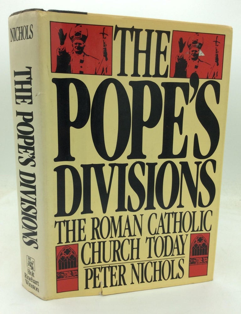 THE POPE'S DIVISIONS: The Roman Catholic Church Today | Peter Nichols ...