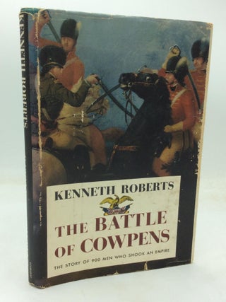 Item #321519 THE BATTLE OF COWPENS: The Great Morale-Builder. Kenneth Roberts